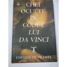 CHEI  OCULTE  IN  CODUL  LUI  DA  VINCI  - Enrique de Vicente